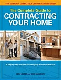 The Complete Guide to Contracting Your Home (Paperback, 4, Updated, Revise)