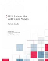 SPSS Statistics 17.0 Guide to Data Analysis (Paperback, CD-ROM, 1st)