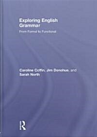 Exploring English Grammar : From formal to functional (Hardcover)
