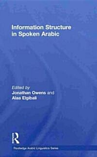 Information Structure in Spoken Arabic (Hardcover)