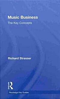 Music Business: The Key Concepts (Hardcover)