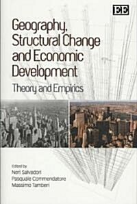 Geography, Structural Change and Economic Development : Theory and Empirics (Hardcover)