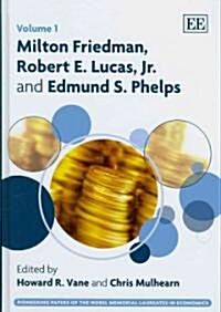 Milton Friedman, Robert E. Lucas, Jr. and Edmund S. Phelps (Hardcover)