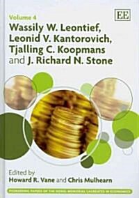 Wassily W. Leontief, Leonid V. Kantorovich, Tjalling C. Koopmans and J. Richard N. Stone (Hardcover)