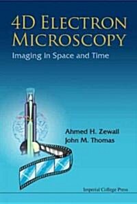 4d Electron Microscopy: Imaging In Space And Time (Paperback)