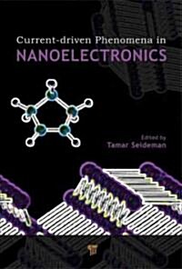 Current-Driven Phenomena in Nanoelectronics (Hardcover)
