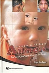 Allergic Diseases in Children: The Science, the Superstition and the Stories (Hardcover)