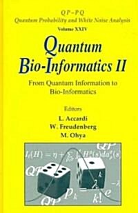 Quantum Bio-Informatics II: From Quantum Information to Bio-Informatics (Hardcover)