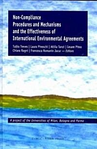 Non-Compliance Procedures and Mechanisms and the Effectiveness of International Environmental Agreements (Hardcover)