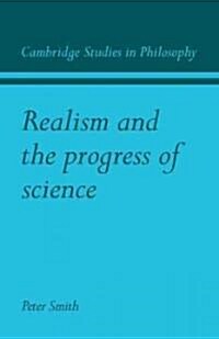 Realism and the Progress of Science (Paperback)