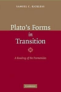 Platos Forms in Transition : A Reading of the Parmenides (Paperback)