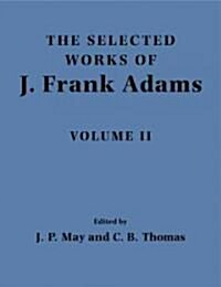 The Selected Works of J. Frank Adams (Paperback)