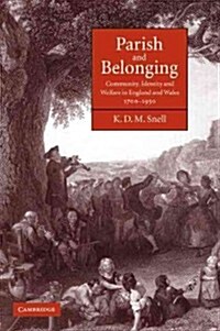 Parish and Belonging : Community, Identity and Welfare in England and Wales, 1700–1950 (Paperback)