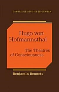 Hugo von Hofmannsthal : The Theaters of Consciousness (Paperback)