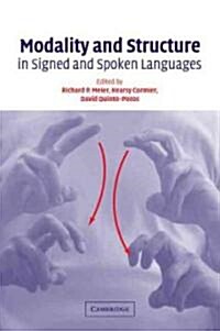 Modality and Structure in Signed and Spoken Languages (Paperback)