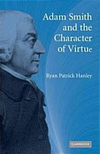 Adam Smith and the Character of Virtue (Hardcover)