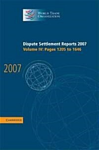 Dispute Settlement Reports 2007: Volume 4, Pages 1205-1646 (Hardcover)