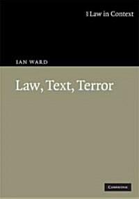 Law, Text, Terror (Hardcover)