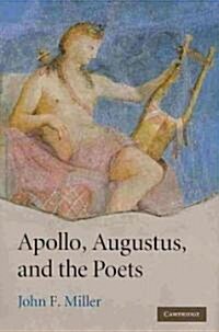 Apollo, Augustus, and the Poets (Hardcover)