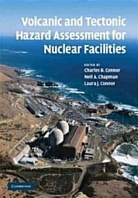 Volcanic and Tectonic Hazard Assessment for Nuclear Facilities (Hardcover)