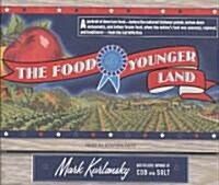 The Food of a Younger Land (Audio CD, Unabridged)