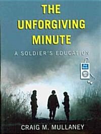 The Unforgiving Minute: A Soldiers Education (MP3 CD)