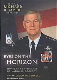 Eyes on the Horizon: Serving on the Front Lines of National Security (MP3 CD)