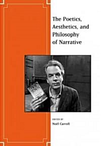 The Poetics, Aesthetics, and Philosophy of Narrative (Paperback)