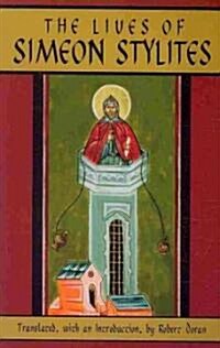 The Lives of Simeon Stylites: Lives of Simeon Stylites Volume 112 (Paperback)
