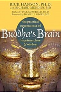 [중고] Buddhas Brain: The Practical Neuroscience of Happiness, Love & Wisdom (Paperback)
