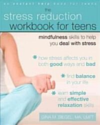 [중고] The Stress Reduction Workbook for Teens: Mindfulness Skills to Help You Deal with Stress (Paperback)