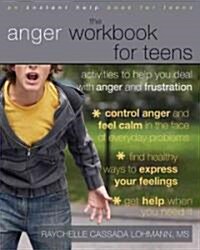 The Anger Workbook for Teens: Activities to Help You Deal with Anger and Frustration (Paperback)