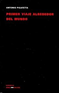 Primer Viaje Alrededor del Mundo (Paperback)