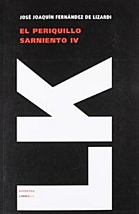 El Periquillo Sarniento. Tomo IV (Paperback)