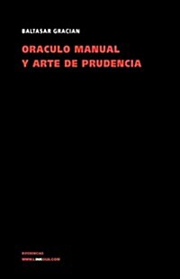 Oraculo manual y arte de prudencia / Oraculo Manual (Hardcover)