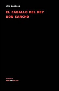 El caballo del rey don Sancho/ King Sanchos Horse (Hardcover)