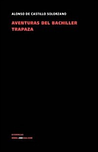 Aventuras del bachiller Trapaza / Adventures of Bachelor Trapaza (Hardcover)