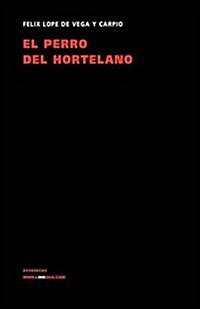 El perro del hortelano/ The Dog in the Manger (Hardcover)