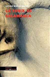 La fenix de Salamanca/ The Fenix of Salamanca (Hardcover)