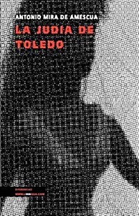 La judia de Toledo/ The Jewish Woman of Toledo (Hardcover)