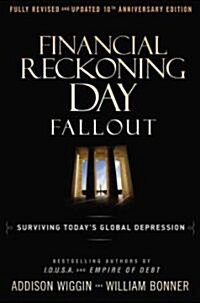 Financial Reckoning Day Fallout : Surviving Todays Global Depression (Hardcover, 2nd Edition)