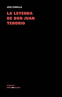 La leyenda de don Juan Tenorio/ The Legend of Mr. Juan Tenorio (Hardcover)