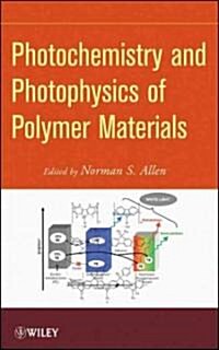 Photochemistry and Photophysics of Polymeric Materials (Hardcover)