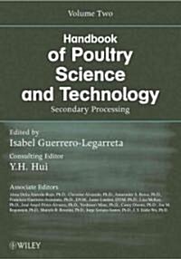 Handbook of Poultry Science and Technology, Secondary Processing (Hardcover, Volume 2)