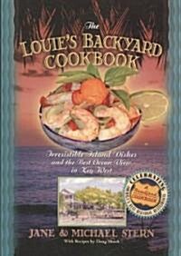 Louies Backyard Cookbook: Irresistible Island Dishes and the Best Ocean View in Key West (Paperback)