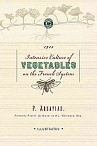 Intensive Culture of Vegetables (Paperback)