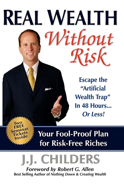 Real Wealth Without Risk: Escape the Artificial Wealth Trap in 48 Hours...or Less! (Paperback)