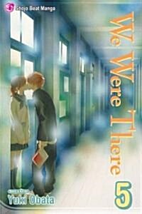 We Were There, Vol. 5, 5 (Paperback)
