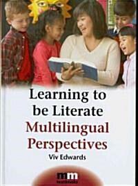 Learning to be Literate : Multilingual Perspectives (Hardcover)