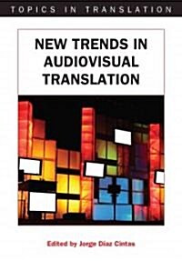 New Trends in Audiovisual Translation (Hardcover)